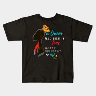 a queen was born in june Kids T-Shirt